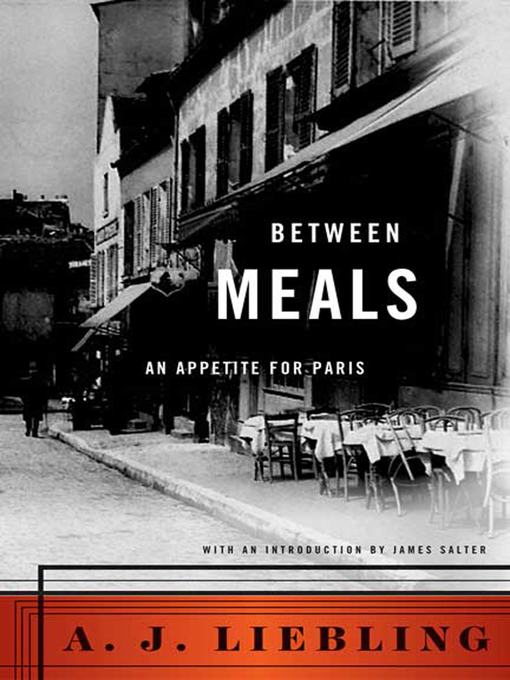 Title details for Between Meals by A. J. Liebling - Wait list